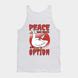 Peace Was Never An Option Funny Goose Tank Top